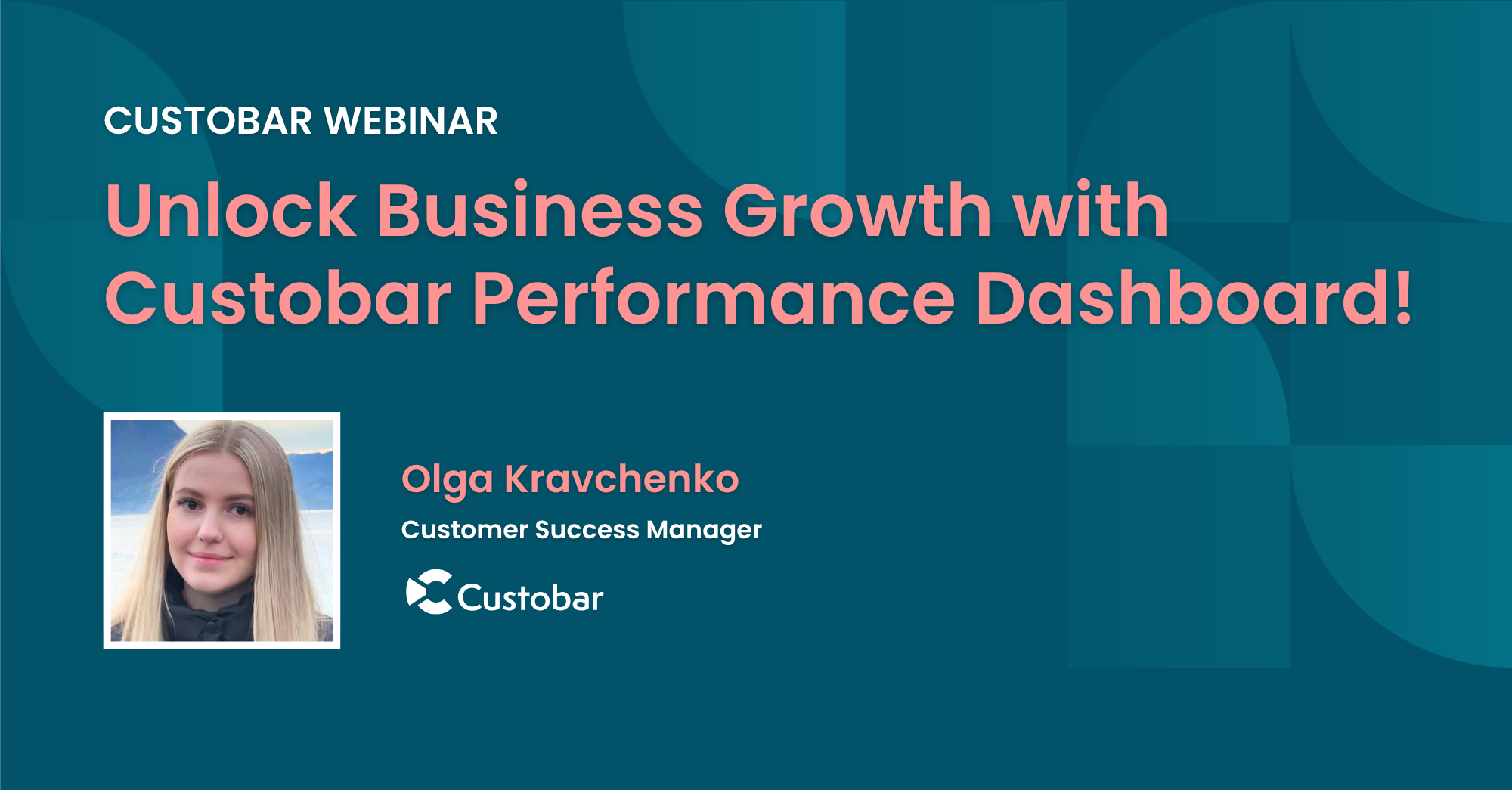 Custobar webinaari – Unlock Business Growth with Custobar Performance Dashboard (2000 x 1045 px)