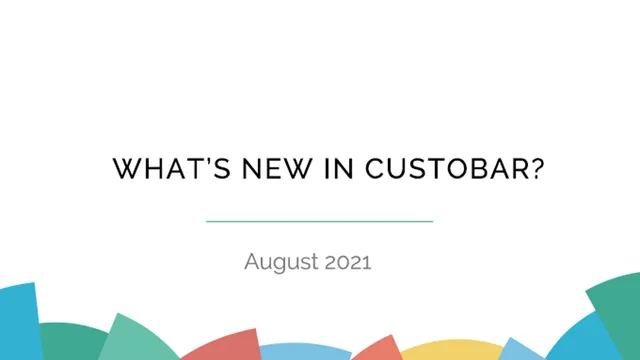 What's new in Custobar in August 2021?